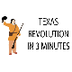 Texas Revolution in 3 Minutes
