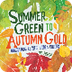 Summer green to autumn gold : 
