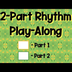 2-Part Rhythm Play-Along