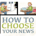 How to Choose Your News