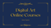 Digital Art Online Courses  |a