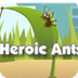 Heroic Ants 