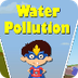 Water Pollution for Kids - You