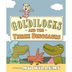Goldilocks and the Three Dinos