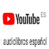 Audiolibros Español - YouTube