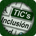 TIC, inclusión, educ