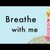 Candle and Flower Breathing -