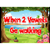 When 2 Vowels Go Walking | Pho