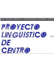 Proyecto Linguístico Centro - 