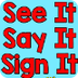 See It, Say It, Sign It | Lett