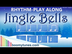 Jingle Bells - RHYTHM Play Alo