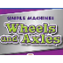 Wheels and Axles - Big Univers