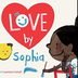 Love by Sophia