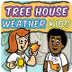Tree House Weather Kids