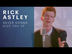 Rick Astley - Never Gonna Give