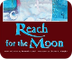 Reach For The Moon: Samantha A