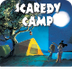 Scaredy Camp