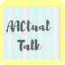 AACtual Talk