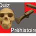 Quiz : La préhistoire 