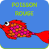 Poisson Rouge