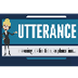 What is UTTERANCE?