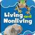 Living and Nonliving Things - 