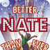 Better Nate Than Ever by Tim F