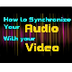 How to synchronize your Audio 