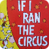 If I Ran The Circus 