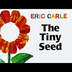 The Tiny Seed by Eric Carle -