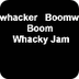 Whacky Jam