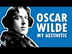 Oscar Wilde: An Aesthetic Life