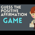 Guess the Positive Affirmation