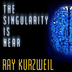 The Singularity is Near » Home
