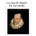 Vida de Miguel de Cervantes by