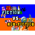 Fiction vs. Non-Fiction! (a so