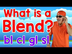 What Is a Blend? | bl, cl, gl,