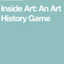 Inside Art:An Art History Game