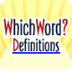 WhichWord Definitions