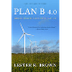 Plan B 4.0 - Lester Brown