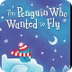 The Penguin Who Wanted to Fly 
