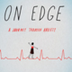 On Edge, A Journey Through
