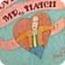 Somebody Loves You, Mr. Hatch 