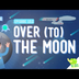 Over (to) The Moon: Crash Cour