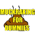 Unit4:Muckraking for Dummies 