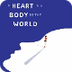 A Heart In A Body In The World