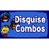 Disguise Combos