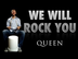 We Will Rock You - Queen Bucke