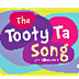 Tooty Ta Song with Lyrics on S