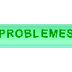 PROBLEMES